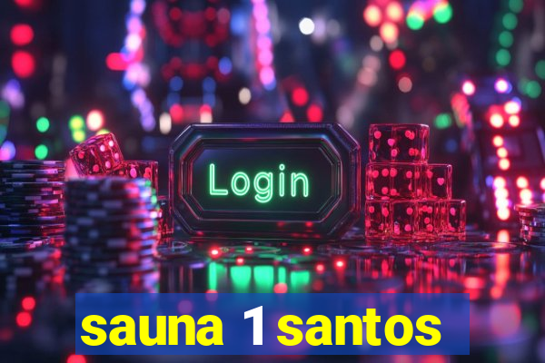 sauna 1 santos
